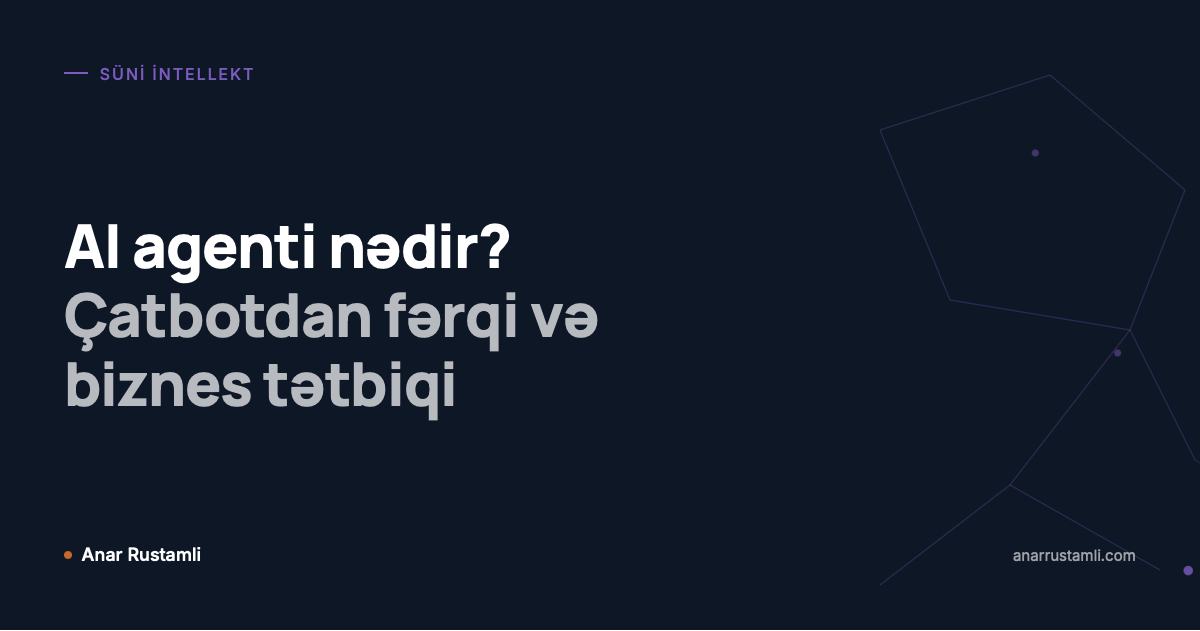 AI agenti nədir? Çatbotdan fərqi və biznes tətbiqi posteri
