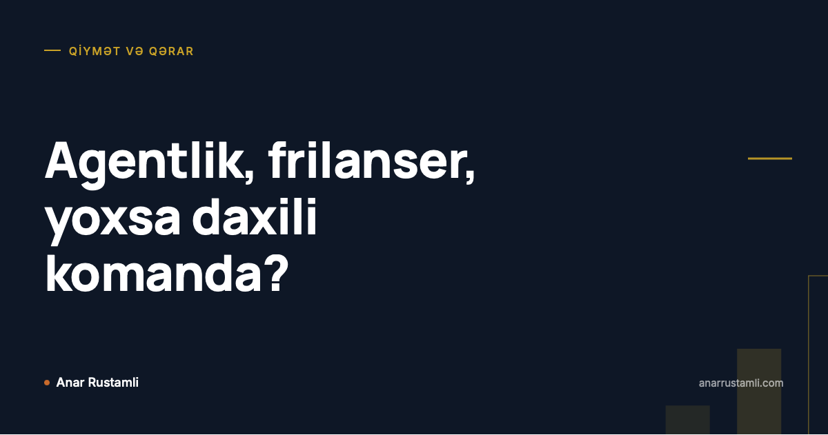Agentlik, frilanser, yoxsa daxili komanda? posteri