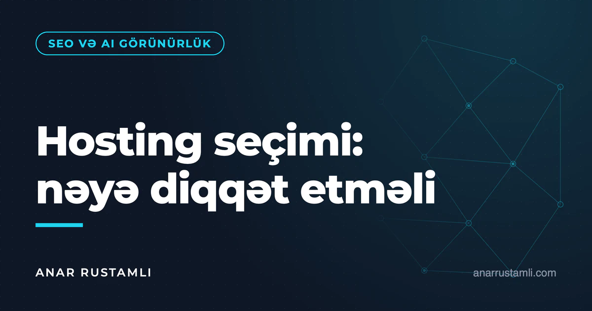 Hosting seçimi: nəyə diqqət etməli — Anar Rustamli