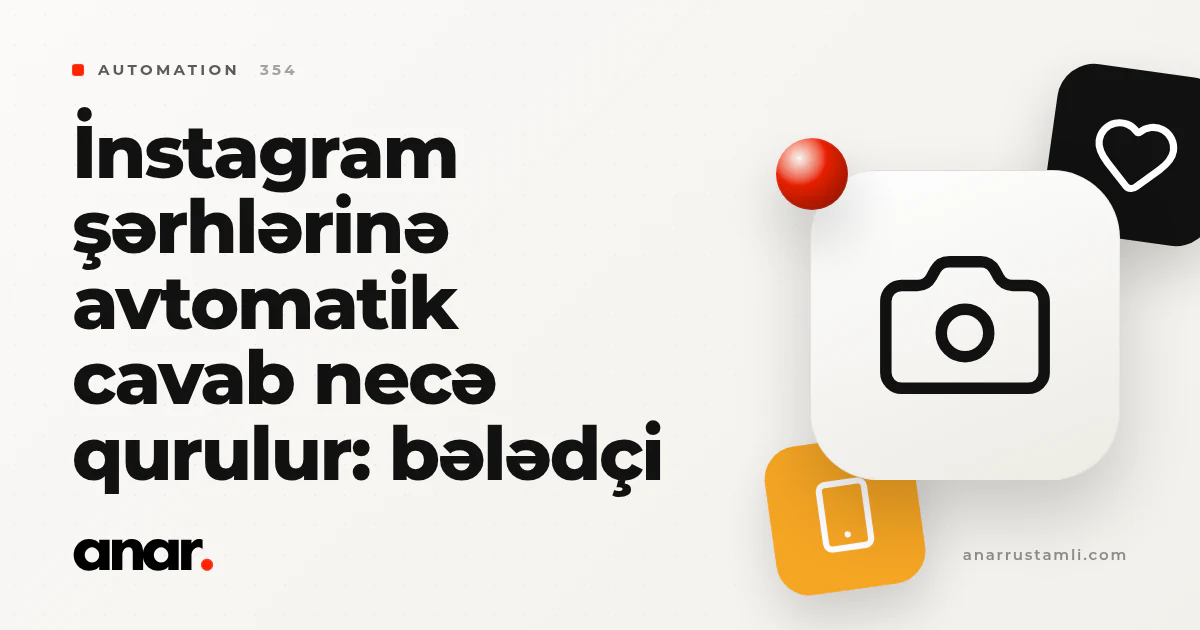 instagram şərhlərinə avtomatik cavab necə qurulur: bələdçi - Anar Rustamli