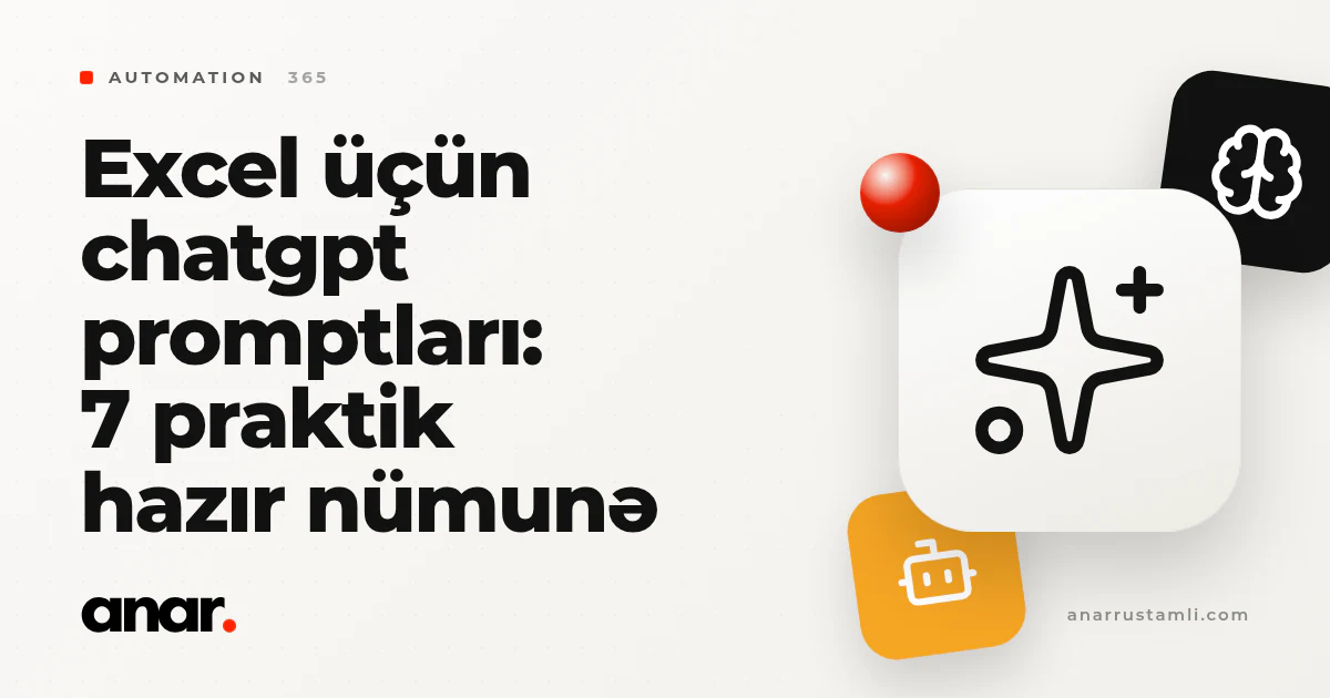excel üçün chatgpt promptları: 7 praktik hazır nümunə - Anar Rustamli