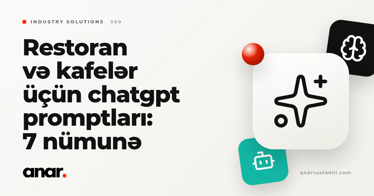 restoran və kafelər üçün chatgpt promptları: 7 nümunə - Anar Rustamli