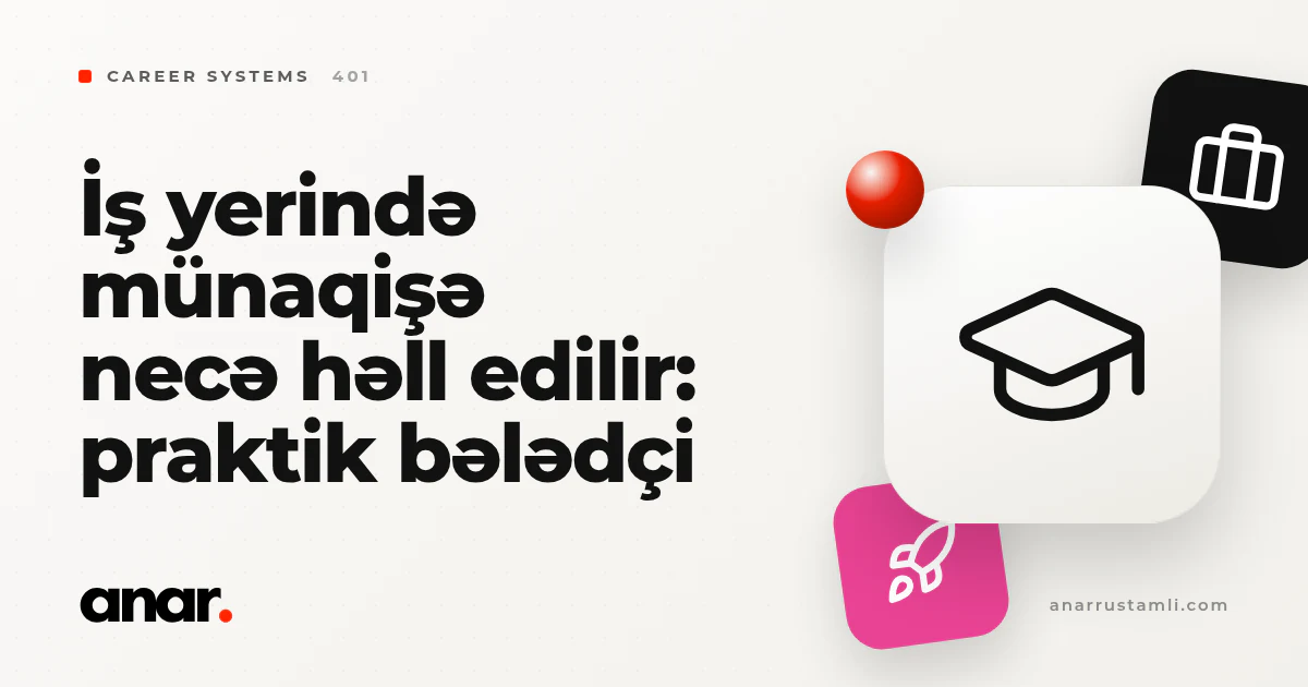 iş yerində münaqişə necə həll edilir: praktik bələdçi - Anar Rustamli