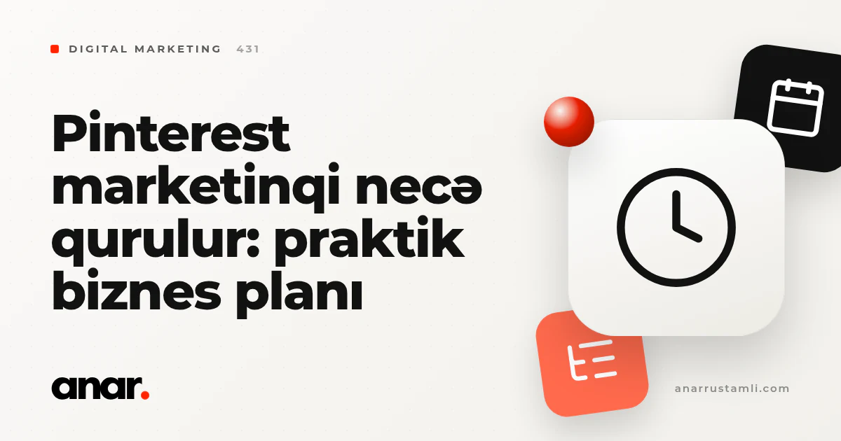 pinterest marketinqi necə qurulur: praktik biznes planı - Anar Rustamli