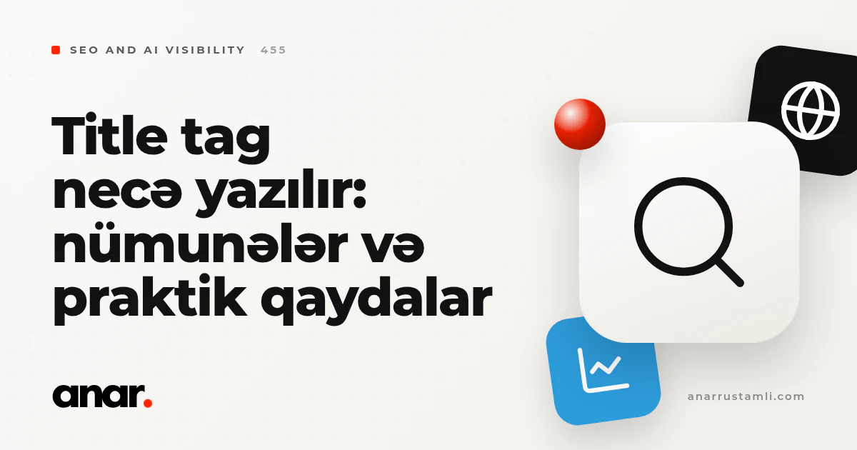 title tag necə yazılır: nümunələr və praktik qaydalar - Anar Rustamli
