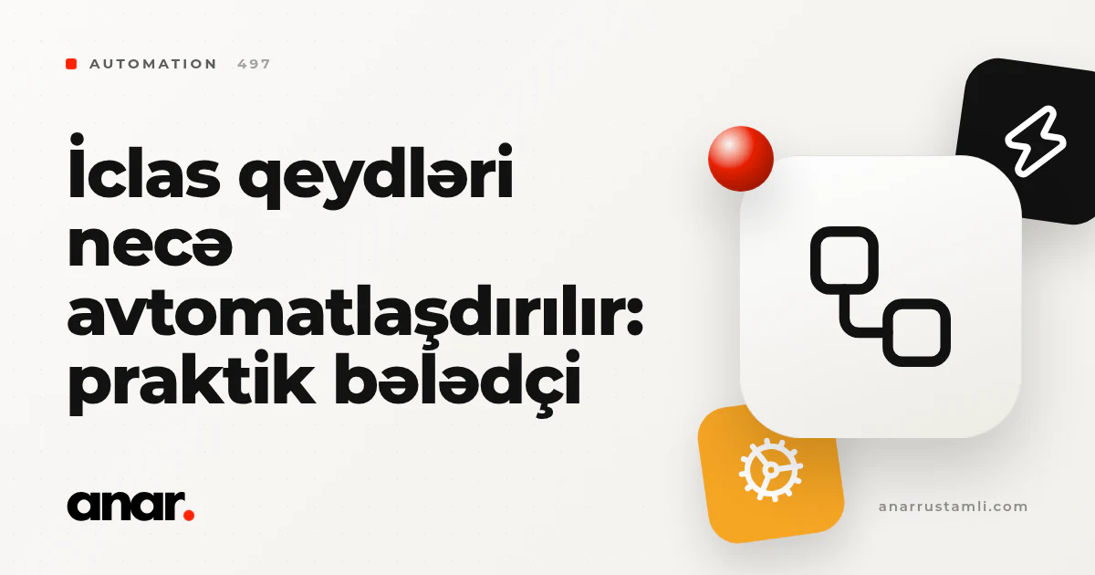 iclas qeydləri necə avtomatlaşdırılır: praktik bələdçi - Anar Rustamli