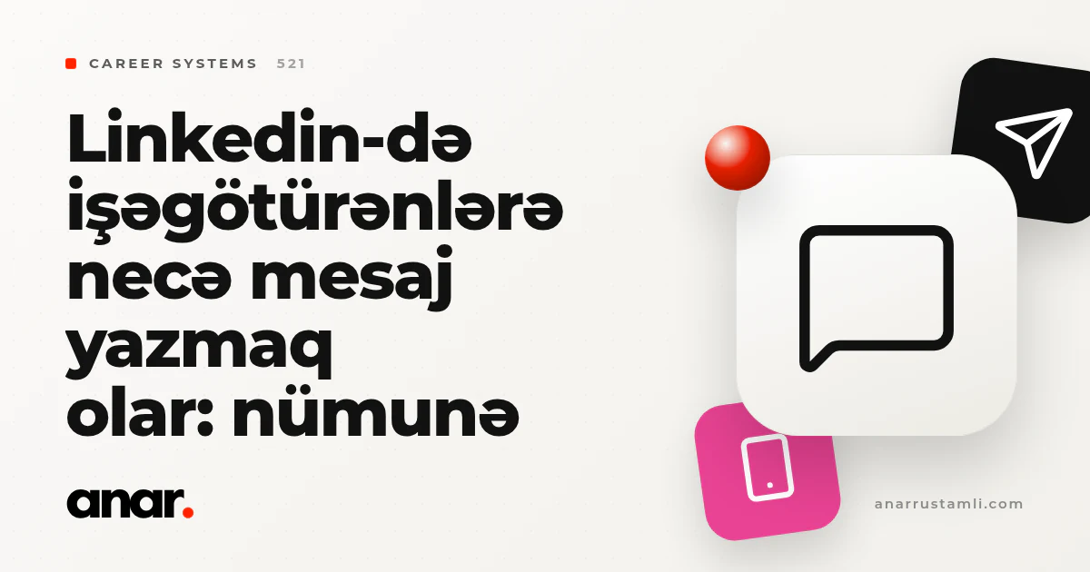 linkedin-də işəgötürənlərə necə mesaj yazmaq olar: nümunə - Anar Rustamli
