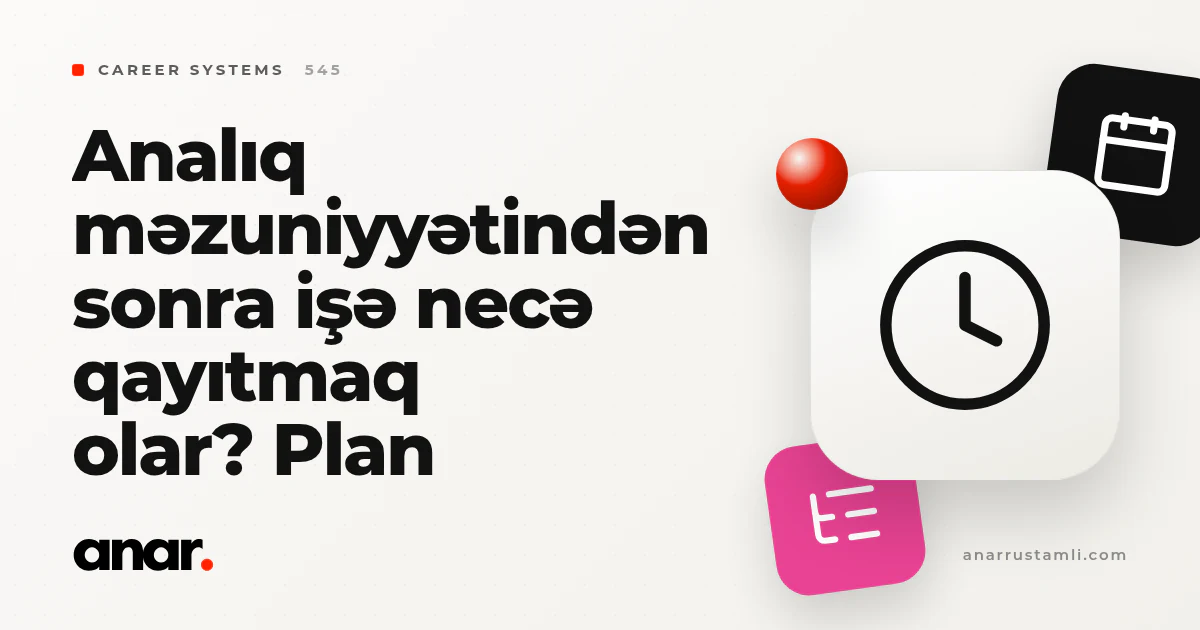 analıq məzuniyyətindən sonra işə necə qayıtmaq olar? Plan - Anar Rustamli