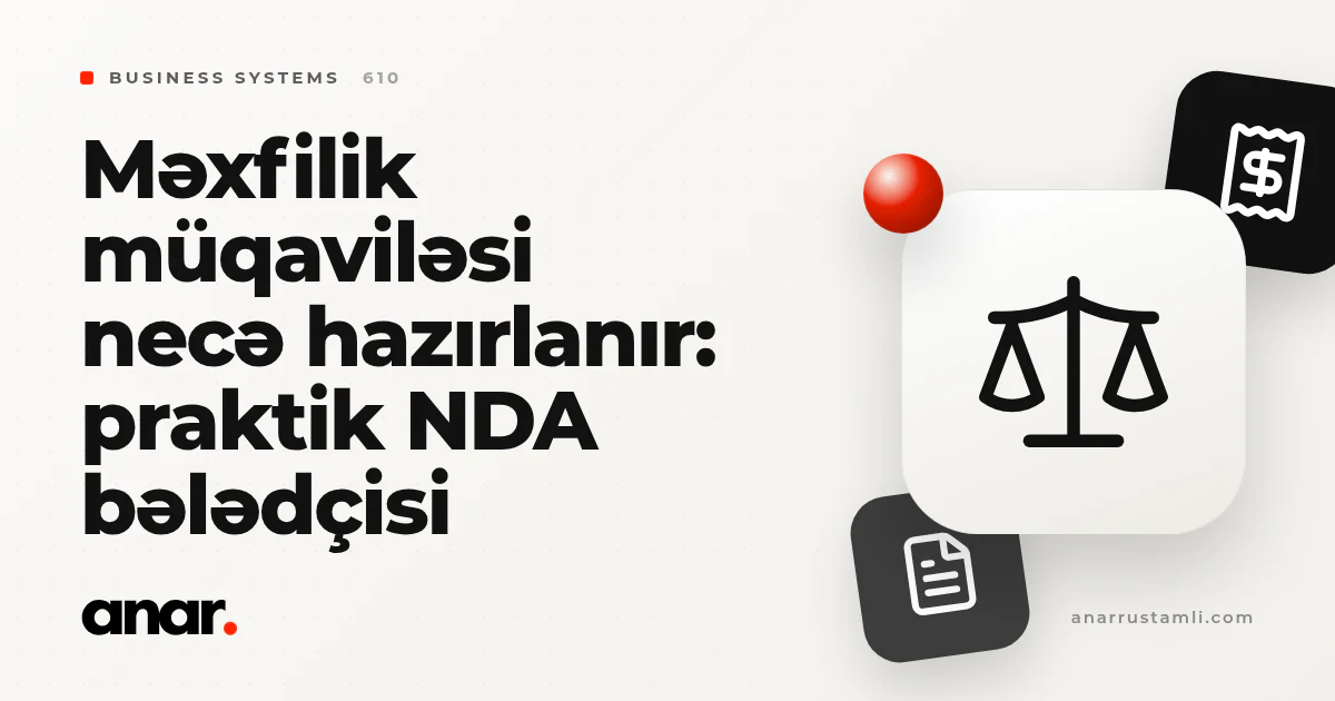 məxfilik müqaviləsi necə hazırlanır: praktik NDA bələdçisi - Anar Rustamli