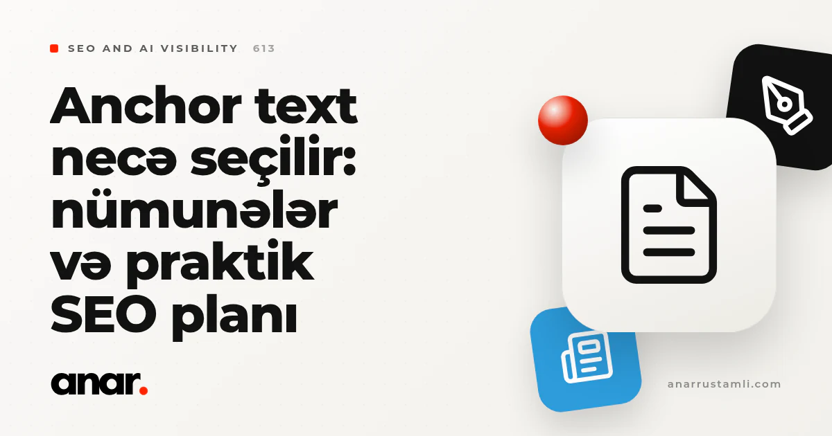 anchor text necə seçilir: nümunələr və praktik SEO planı - Anar Rustamli