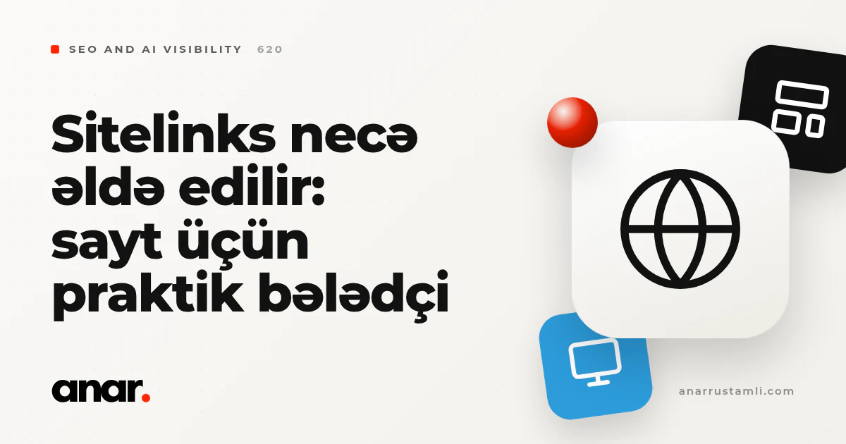 sitelinks necə əldə edilir: sayt üçün praktik bələdçi - Anar Rustamli