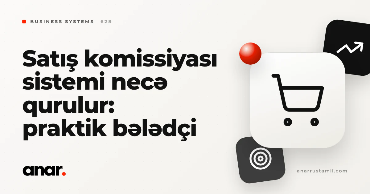 satış komissiyası sistemi necə qurulur: praktik bələdçi - Anar Rustamli