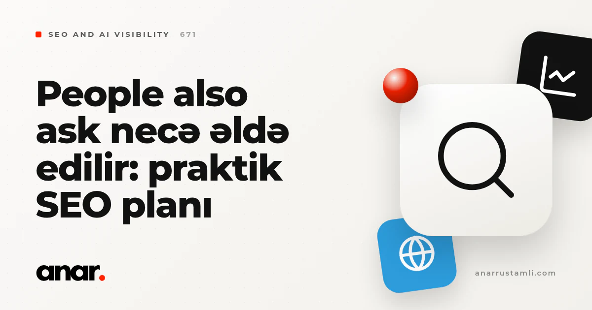 people also ask necə əldə edilir: praktik SEO planı - Anar Rustamli
