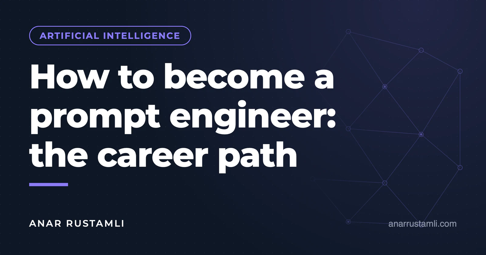 How to become a prompt engineer? Career path — Anar Rustamli