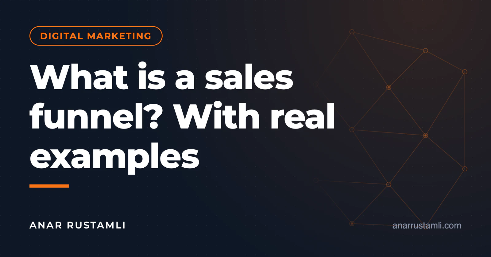 What is a sales funnel? With examples — Anar Rustamli