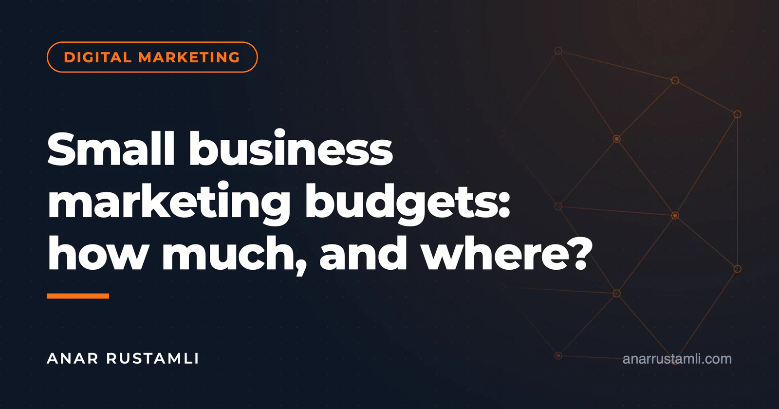 Small Business Marketing Budget: How Much, Where? — Anar Rustamli