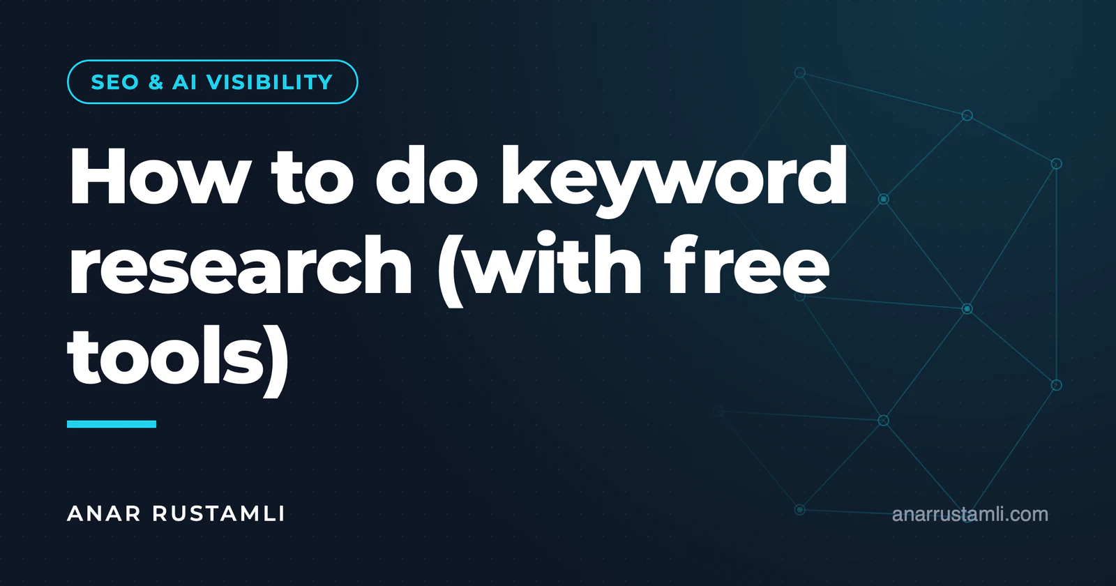 How is keyword analysis done? (with free tools) — Anar Rustamli