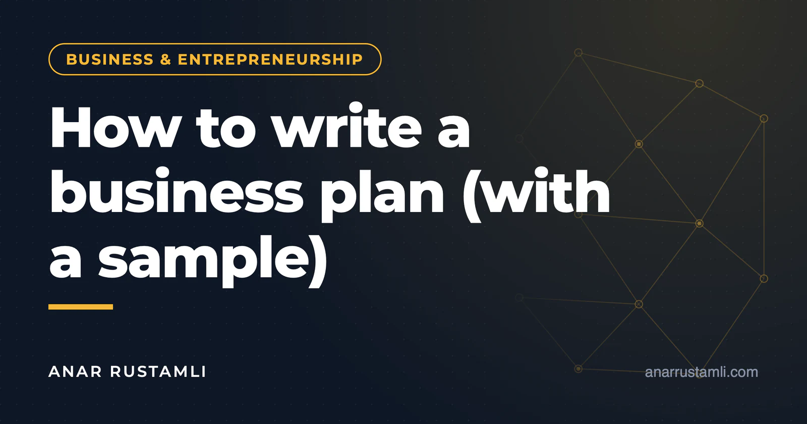 How to write a business plan? (with ready sample) — Anar Rustamli