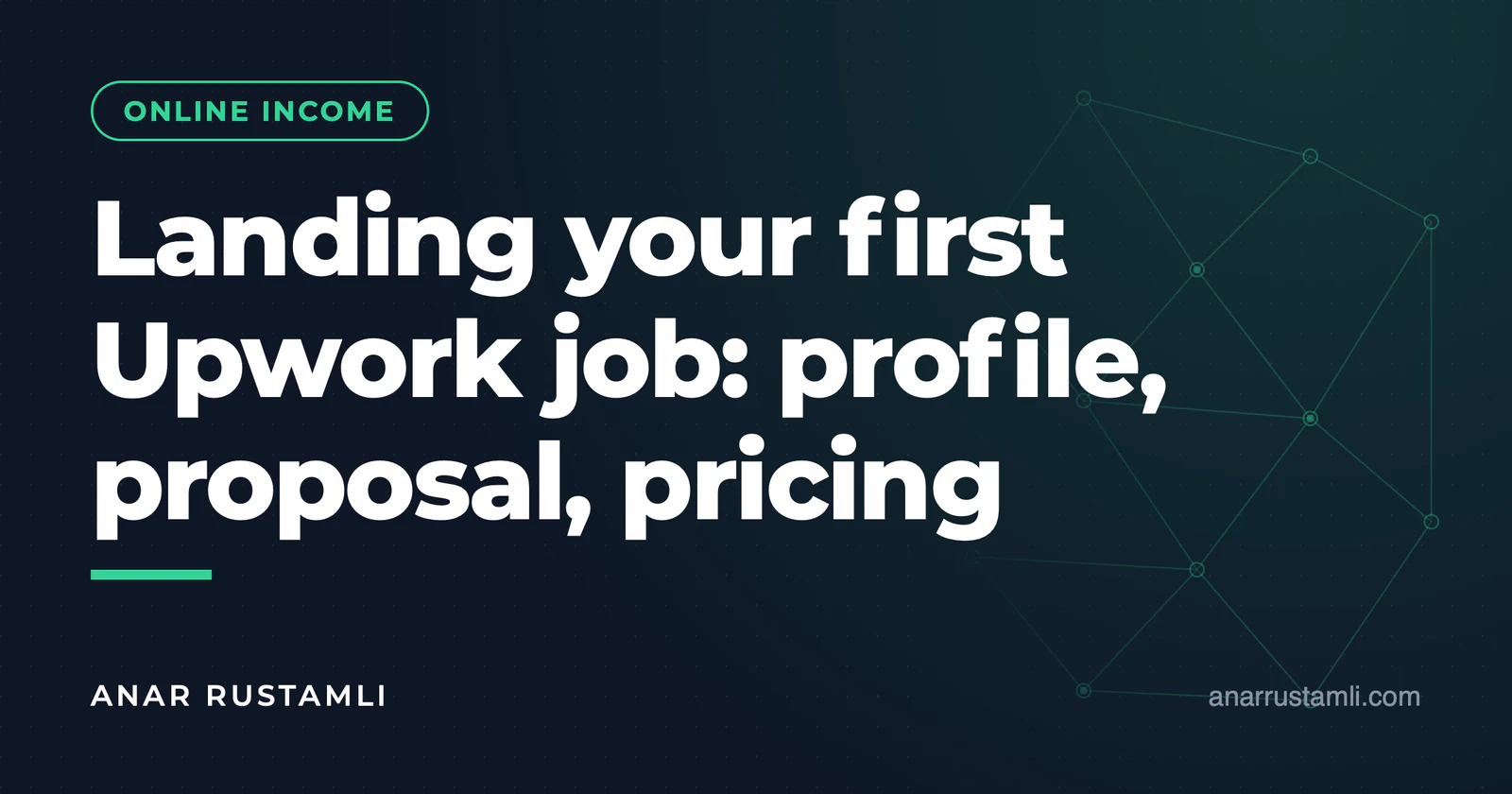 Getting your first order on Upwork: profile, offer, price — Anar Rustamli