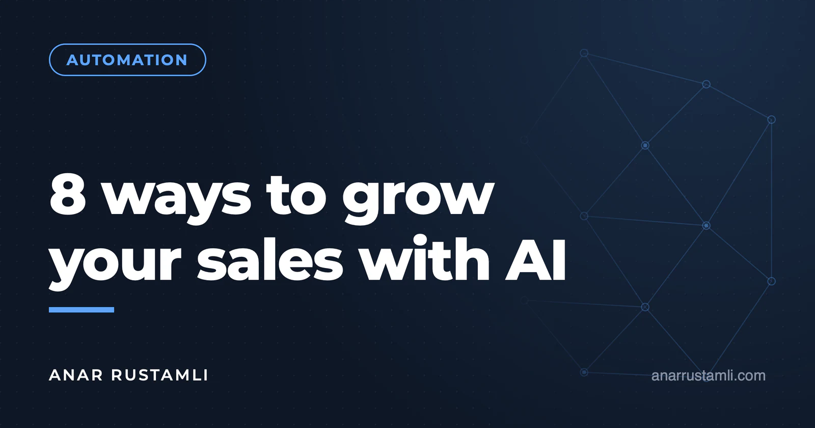 8 ways to increase sales with AI — Anar Rustamli