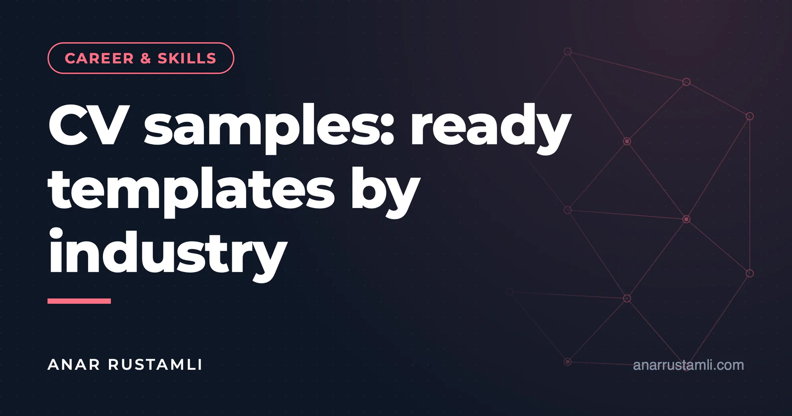 Ready-made resume examples: templates by fields — Anar Rustamli