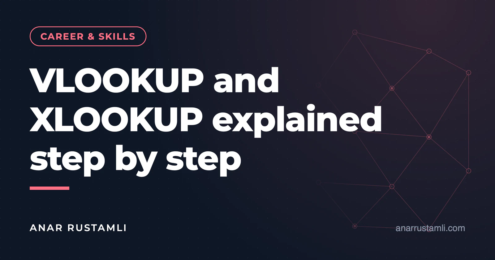 VLOOKUP and XLOOKUP: step-by-step explanation — Anar Rustamli