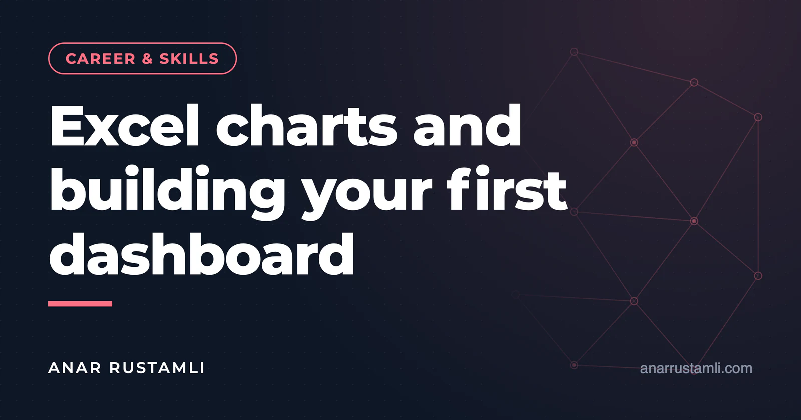 Build Excel charts and dashboards — Anar Rustamli