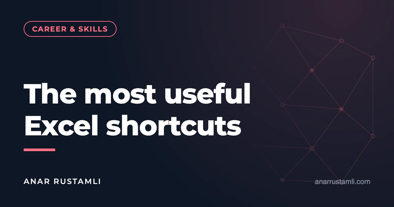 Most useful Excel shortcuts — Anar Rustamli