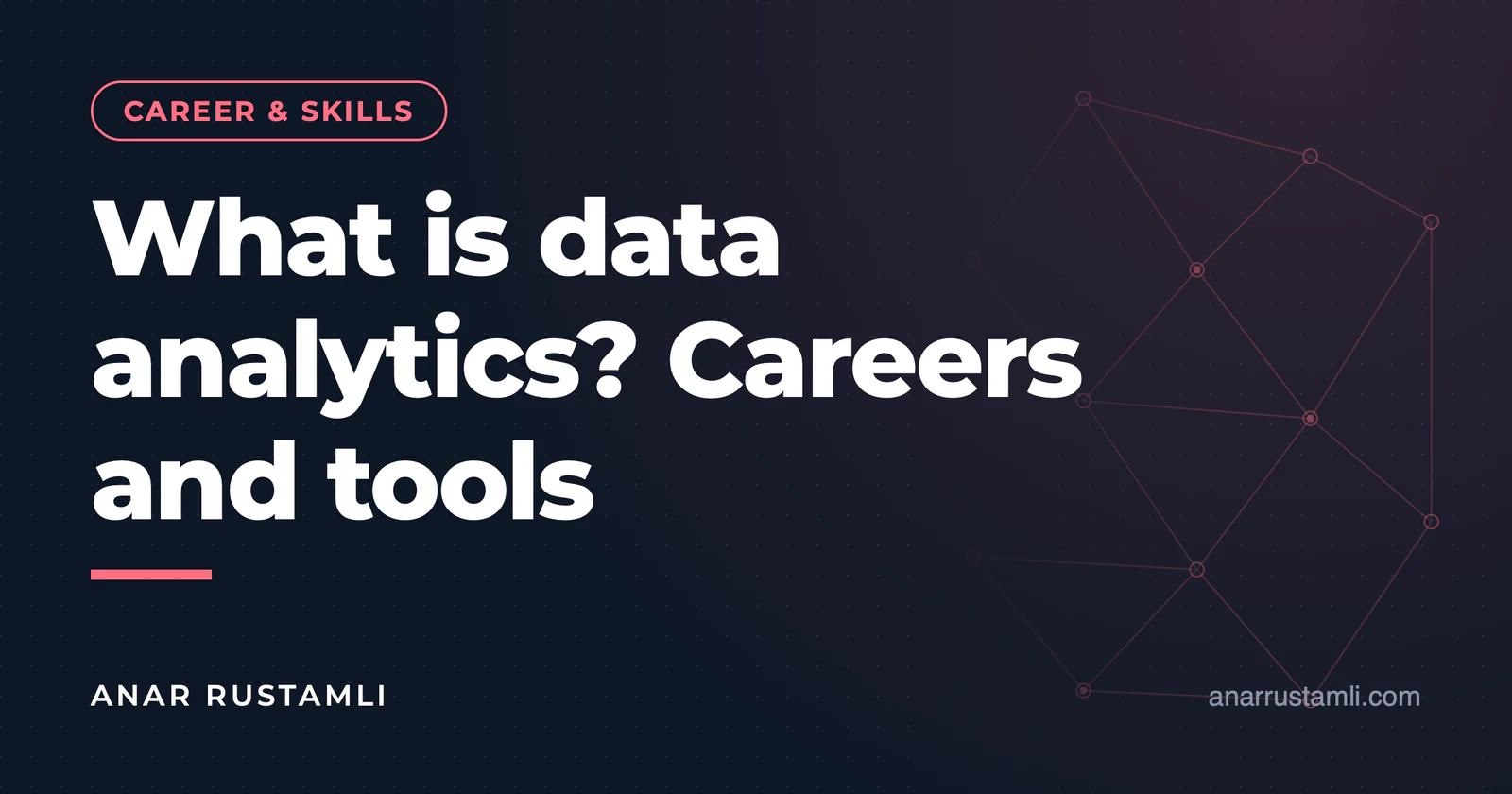 What is data analytics? Careers and tools — Anar Rustamli