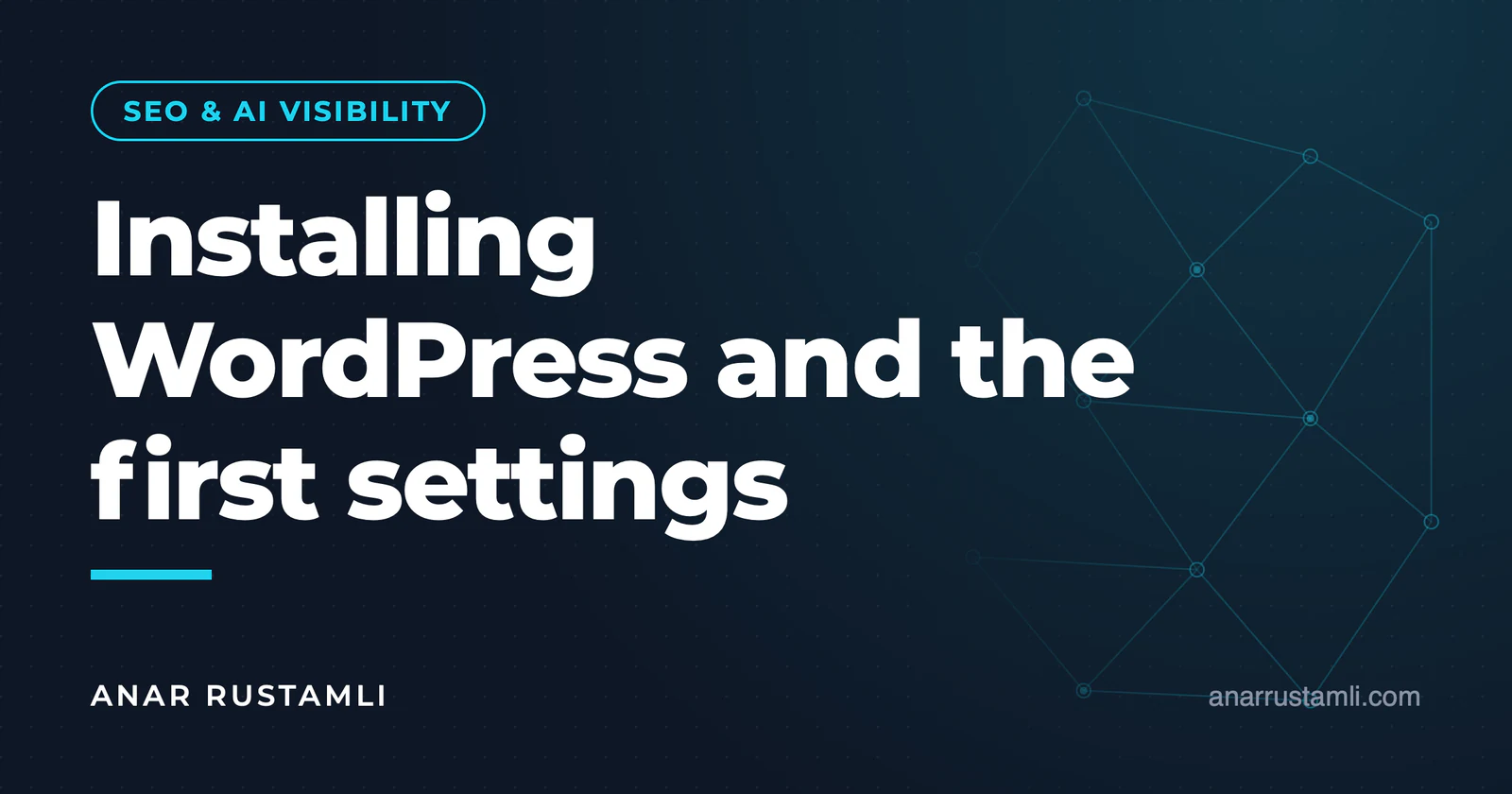 WordPress setup and initial settings — Anar Rustamli