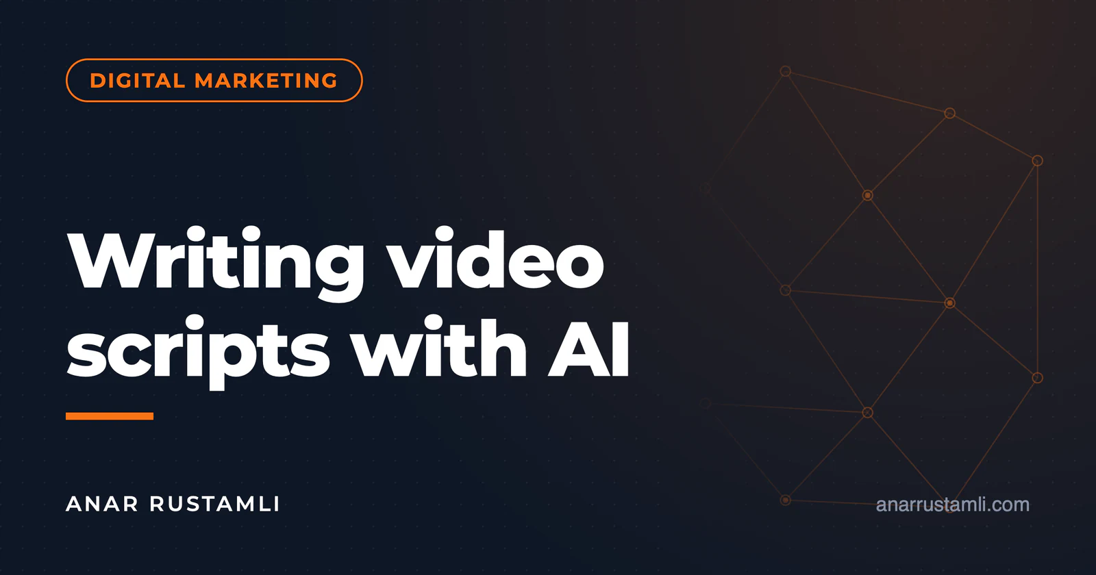 Video scripting with AI — Anar Rustamli