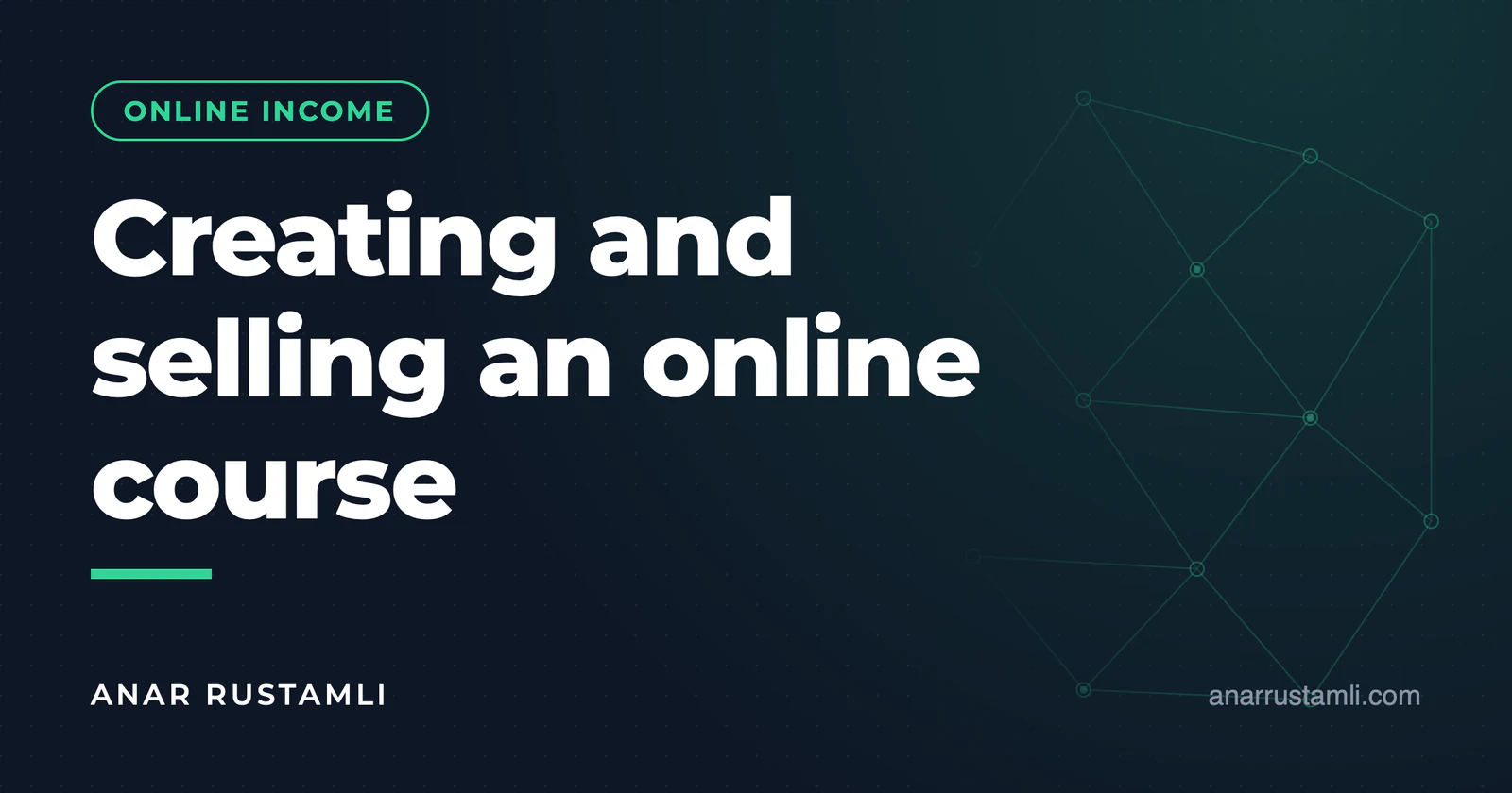Create and sell an online course — Anar Rustamli
