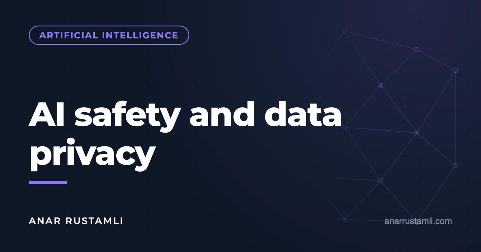AI security and data privacy — Anar Rustamli