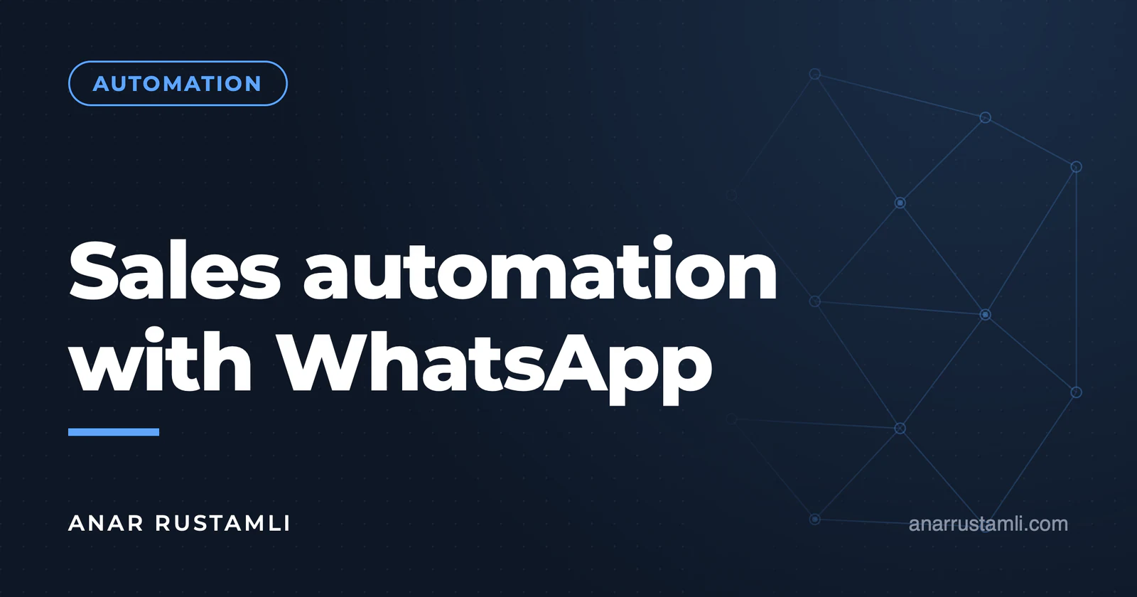 Sales automation with WhatsApp — Anar Rustamli