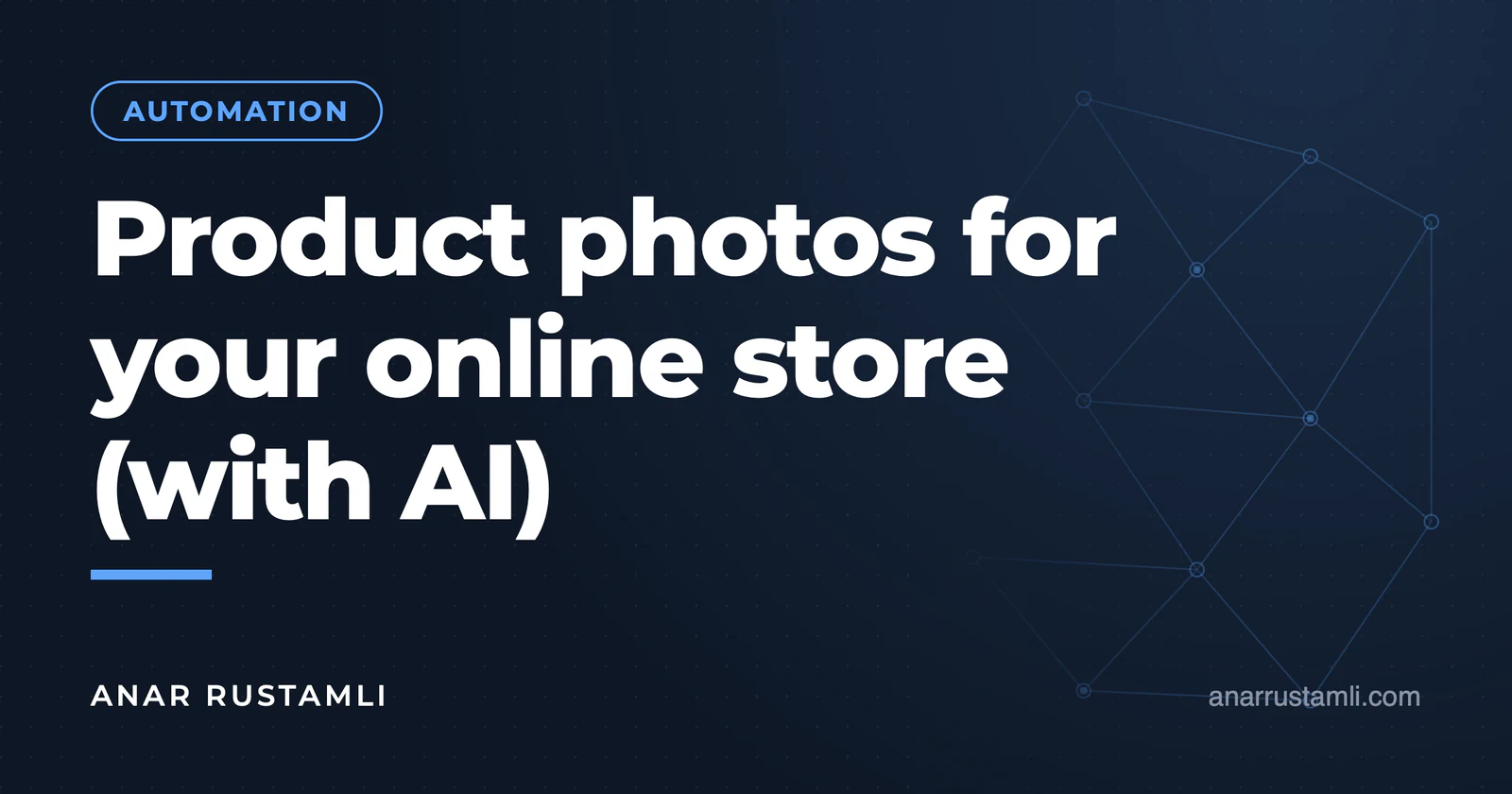 Product photos for online store (with AI) — Anar Rustamli