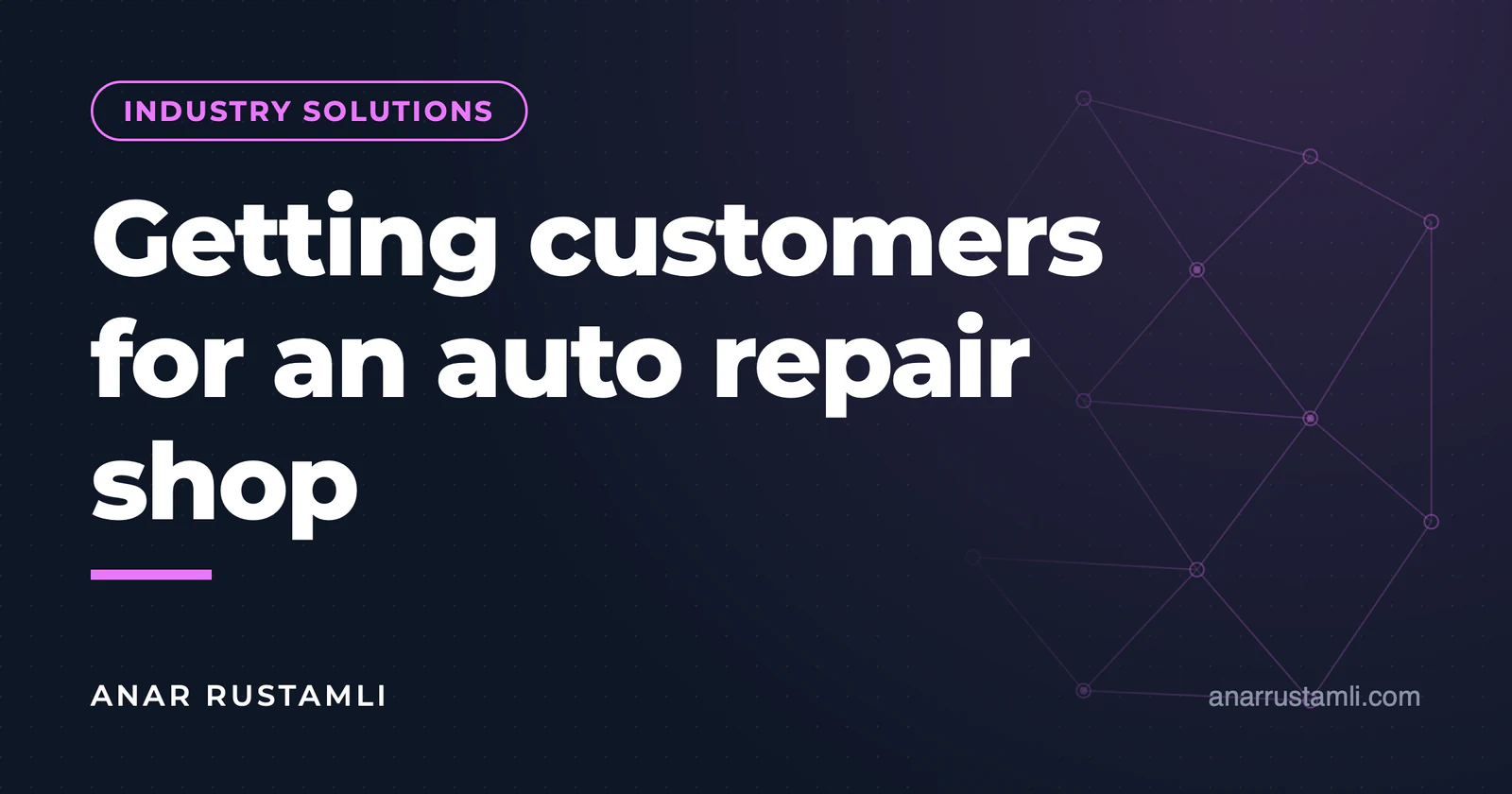 Gaining customers for car service — Anar Rustamli