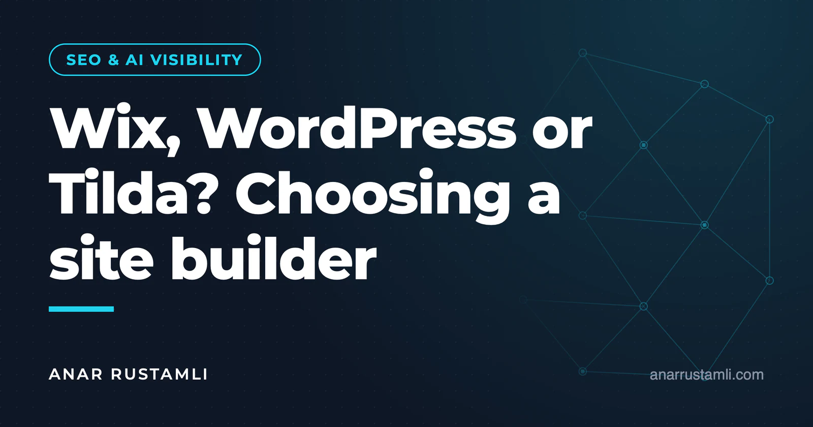Wix, WordPress, or Tilda? Site builder option — Anar Rustamli