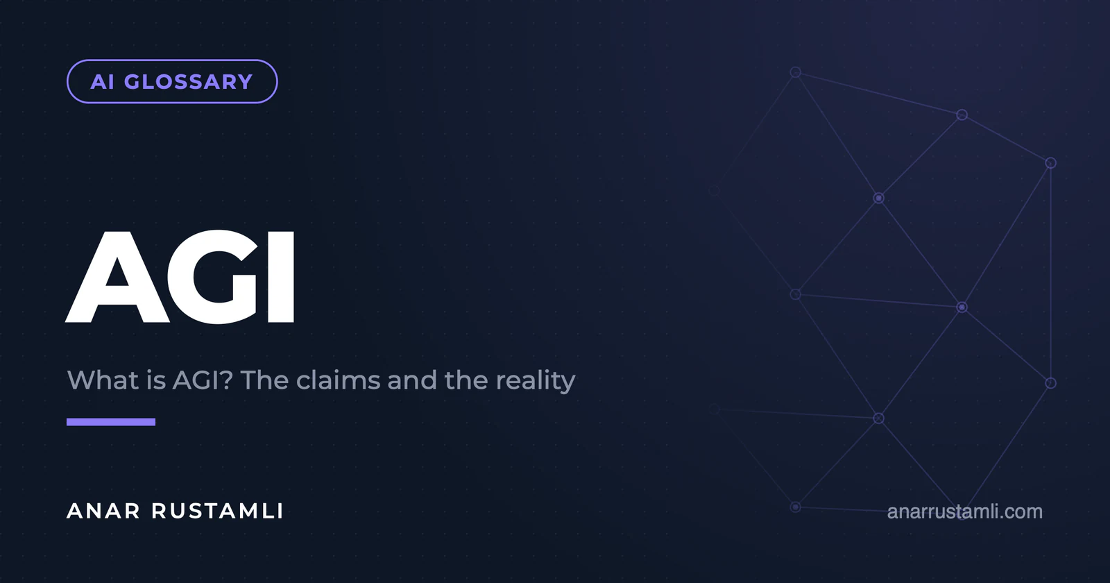 What is AGI? Claims and reality — Anar Rustamli