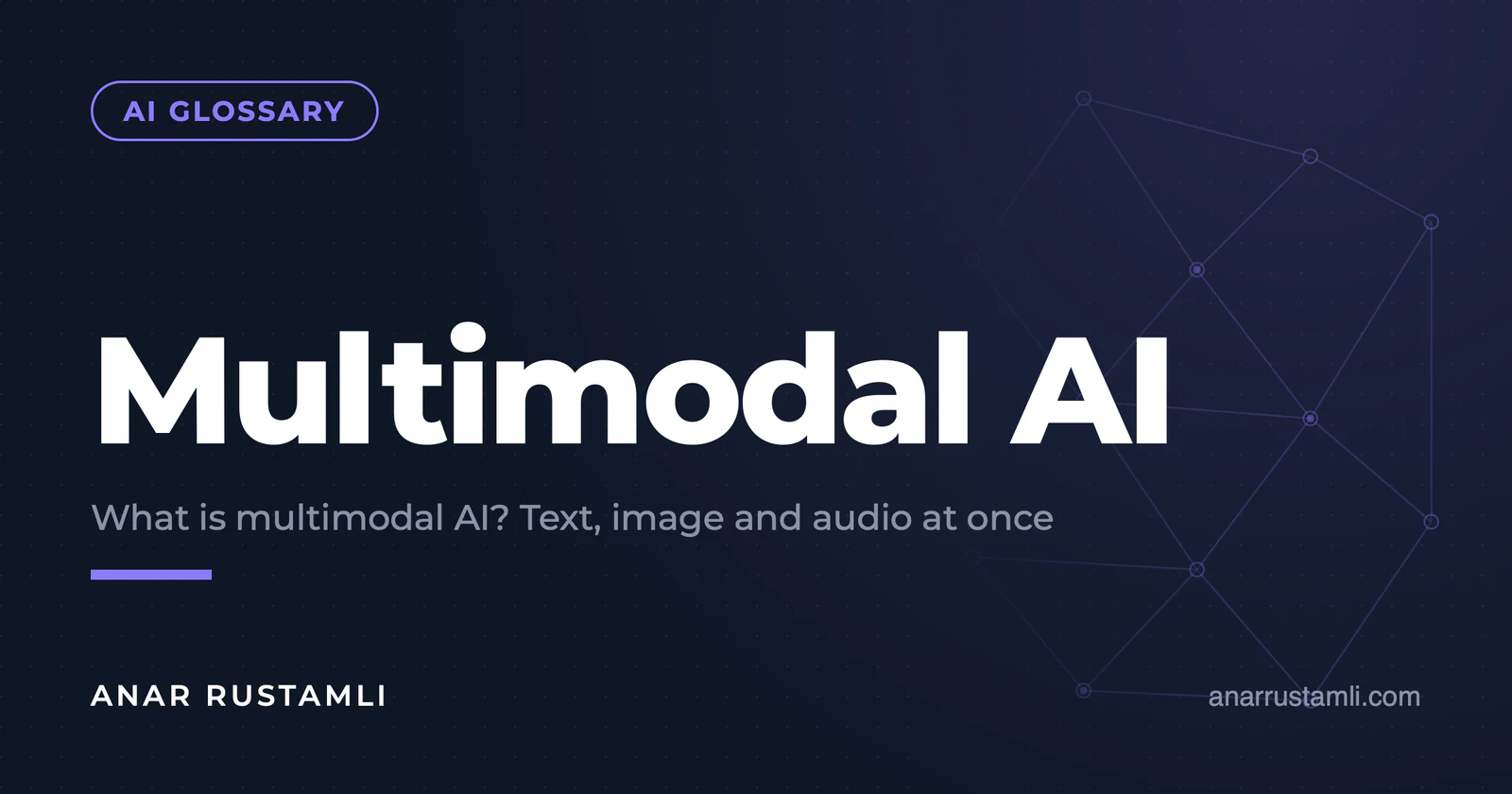 What is Multimodal AI? Text, image, sound in one place — Anar Rustamli