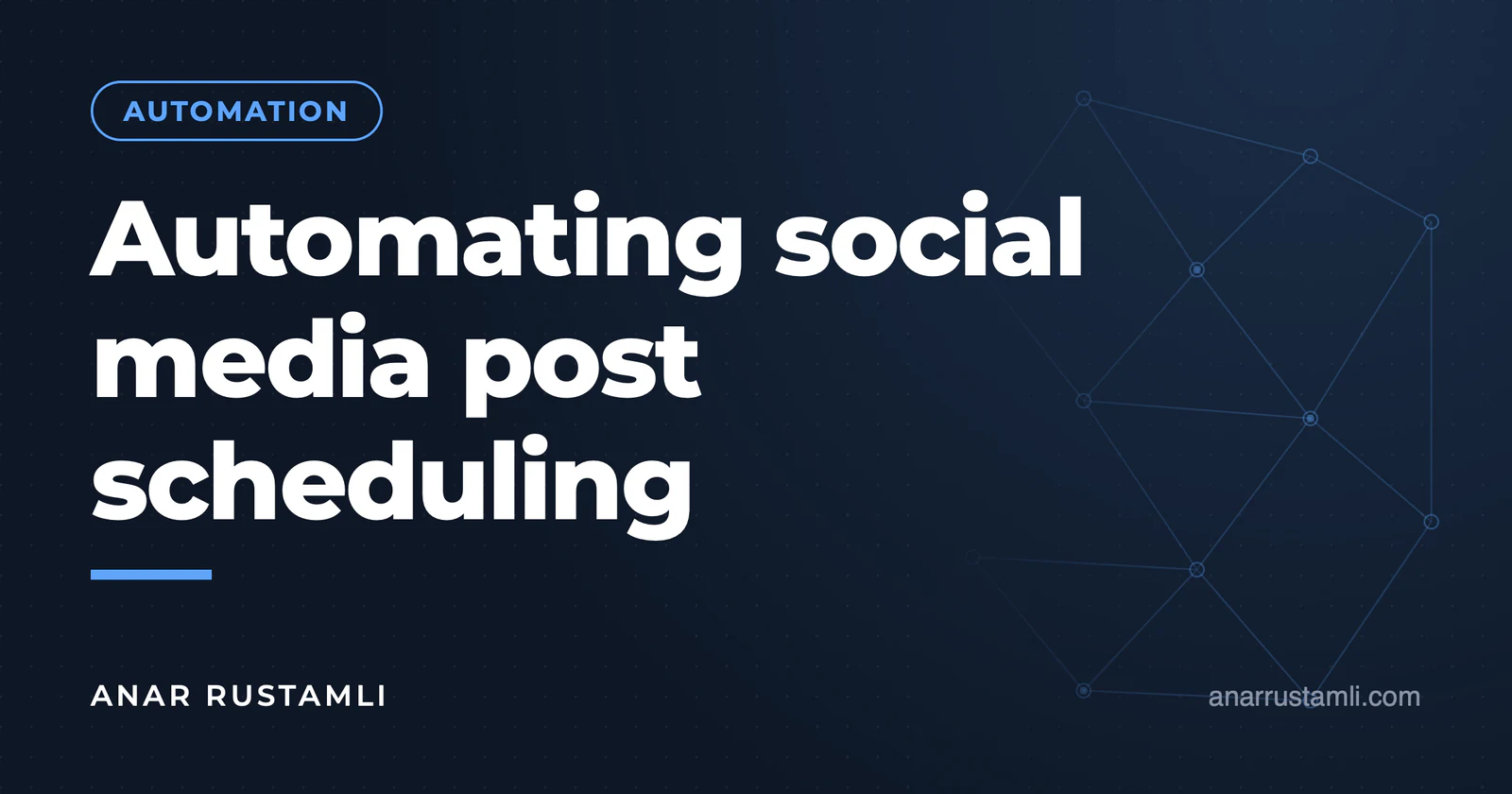 Automatic scheduling of social media posts — Anar Rustamli