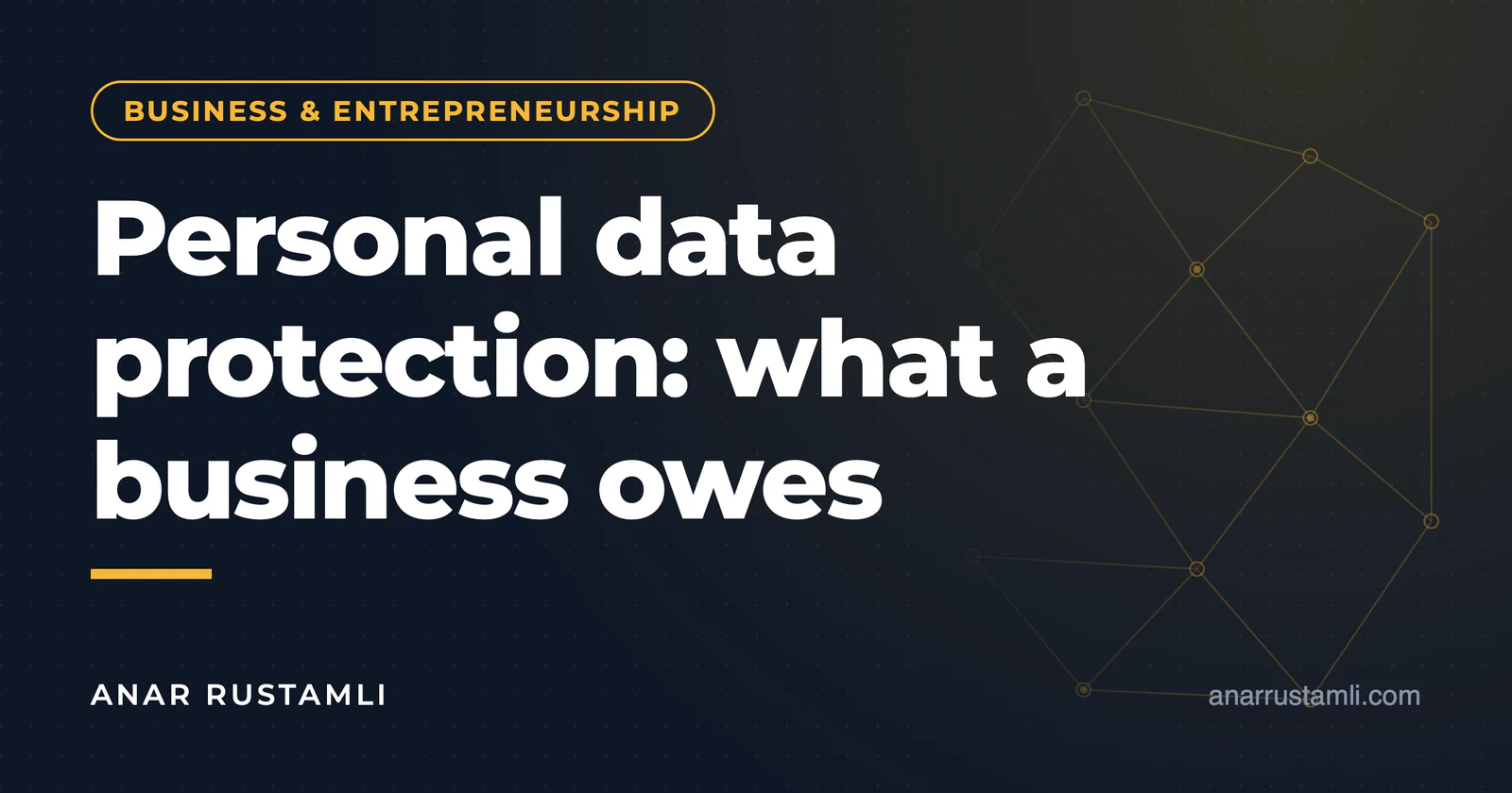 Personal data protection: business obligations (AZ) — Anar Rustamli