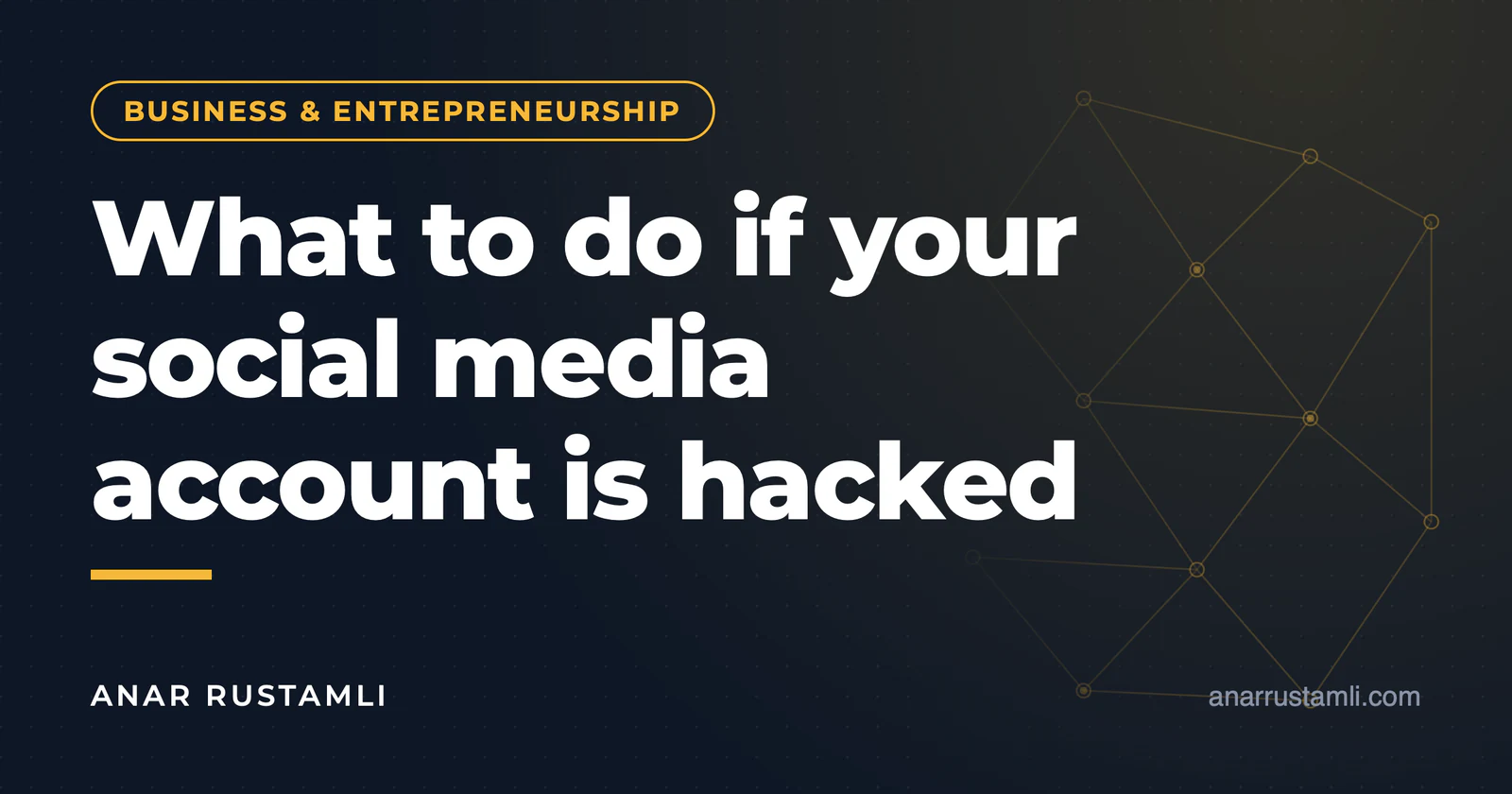 What to do if a social media account is stolen — Anar Rustamli