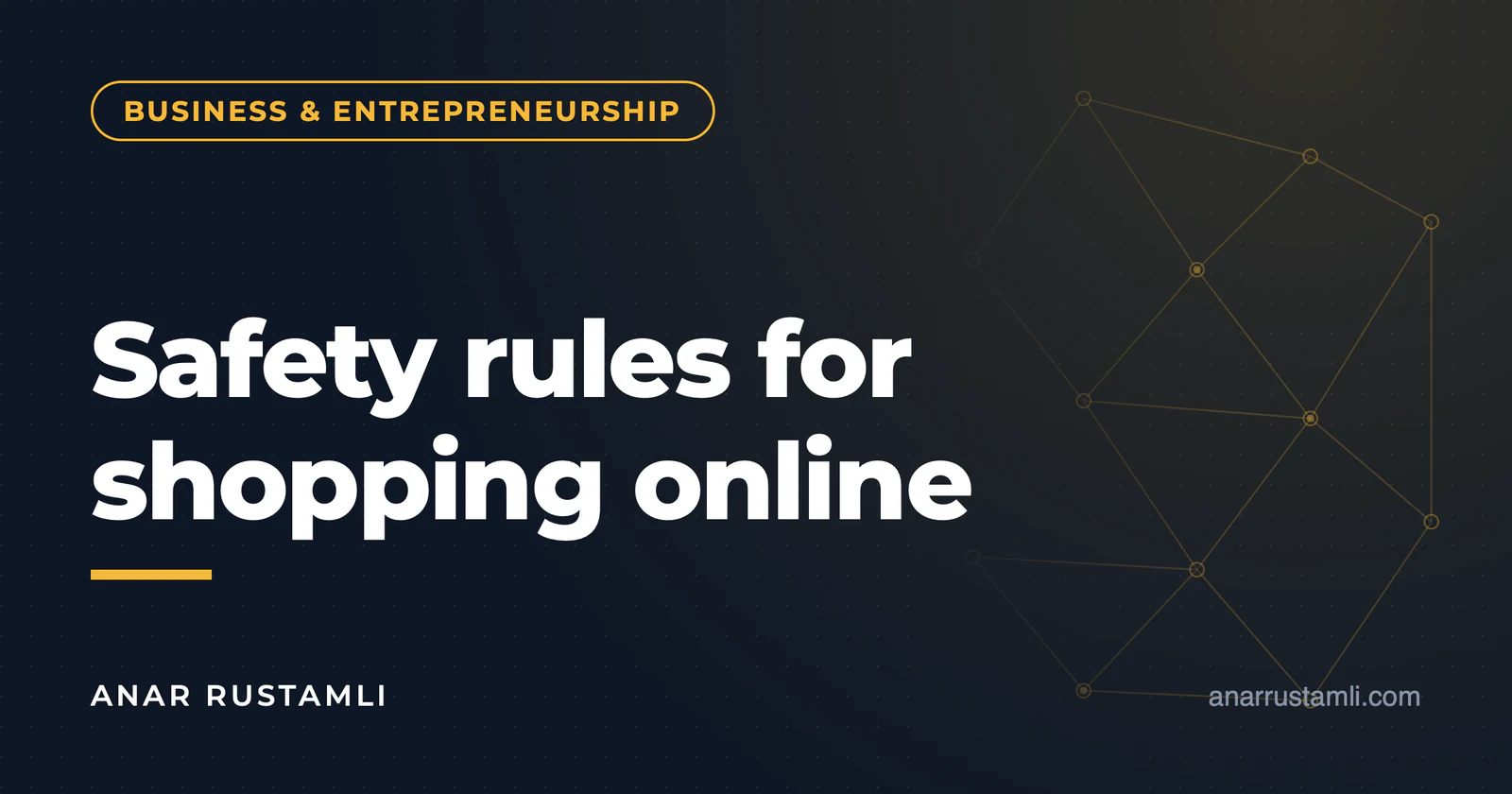 Safety rules for online shopping — Anar Rustamli