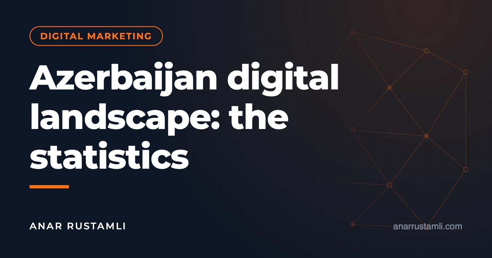 Digital landscape of Azerbaijan: compilation of statistics (annual) — Anar Rustamli