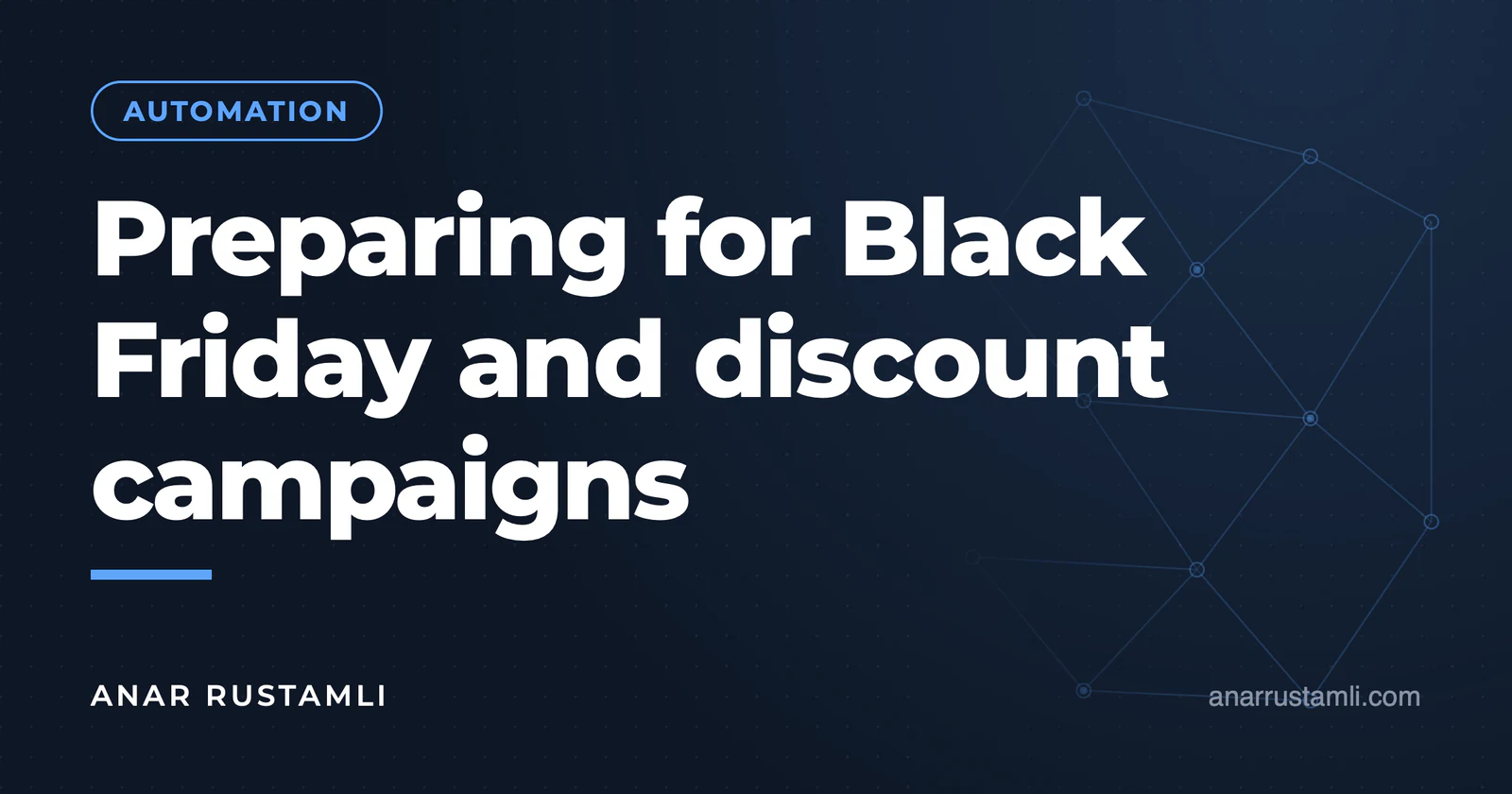Preparing for Black Friday and discount campaigns — Anar Rustamli