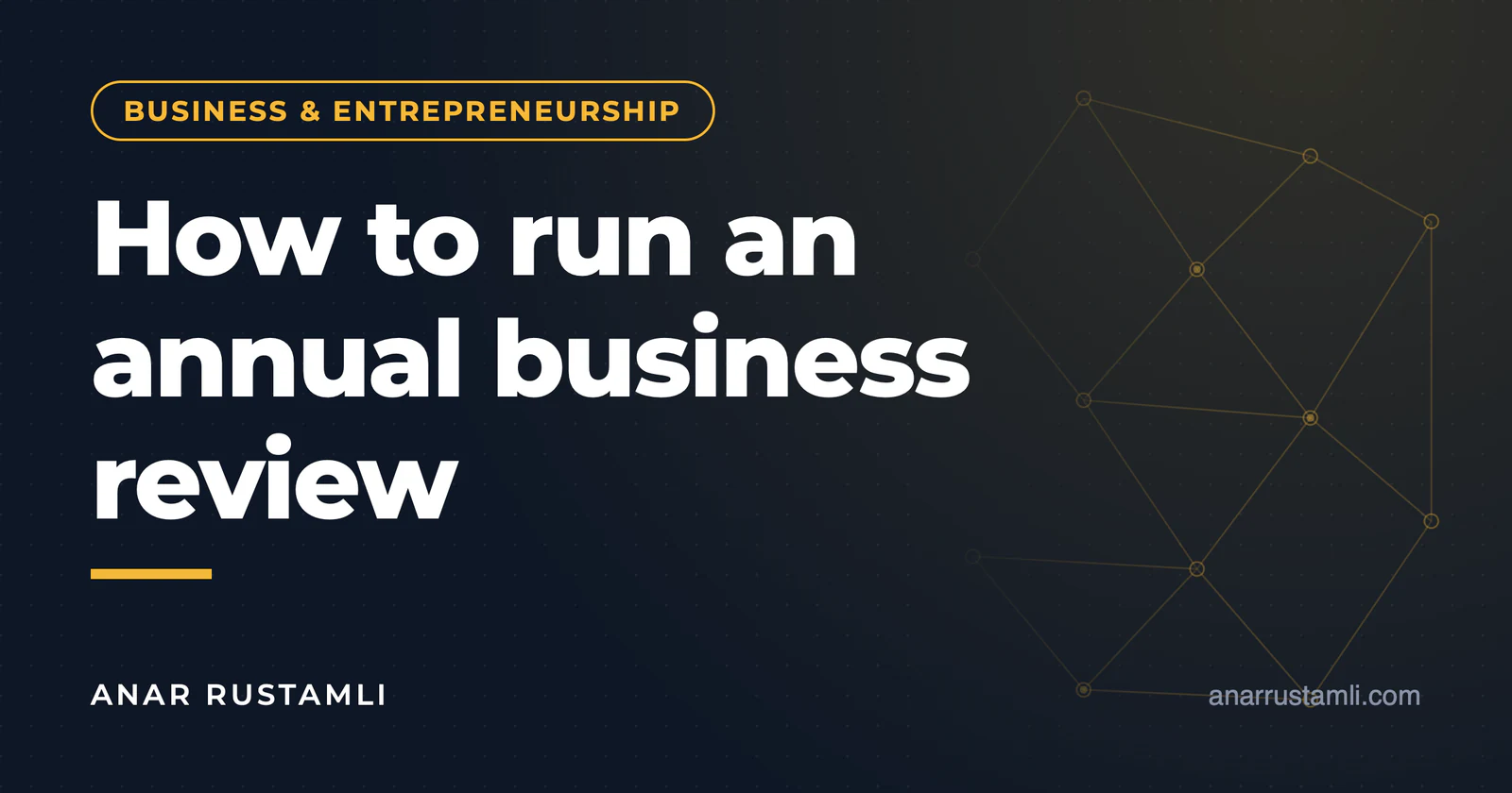 How the annual business review is conducted — Anar Rustamli