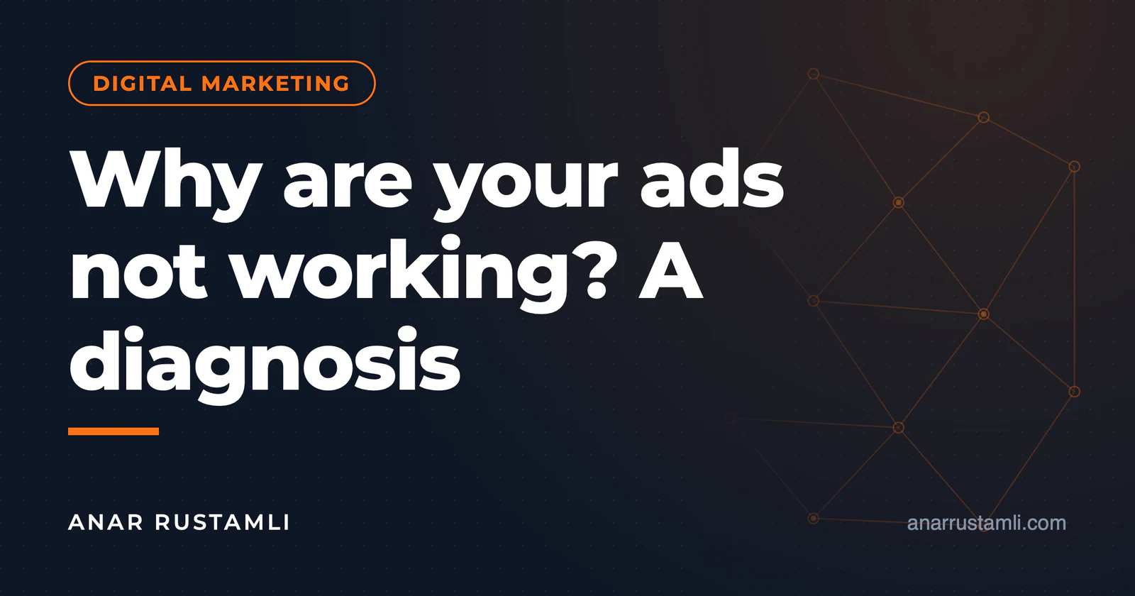 Why are ads not working? Diagnostics — Anar Rustamli