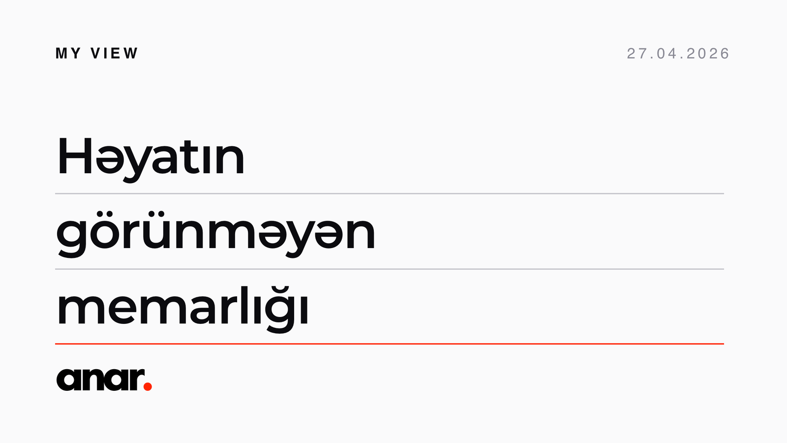 Həyatın görünməyən memarlığı - Boşluq tikmək