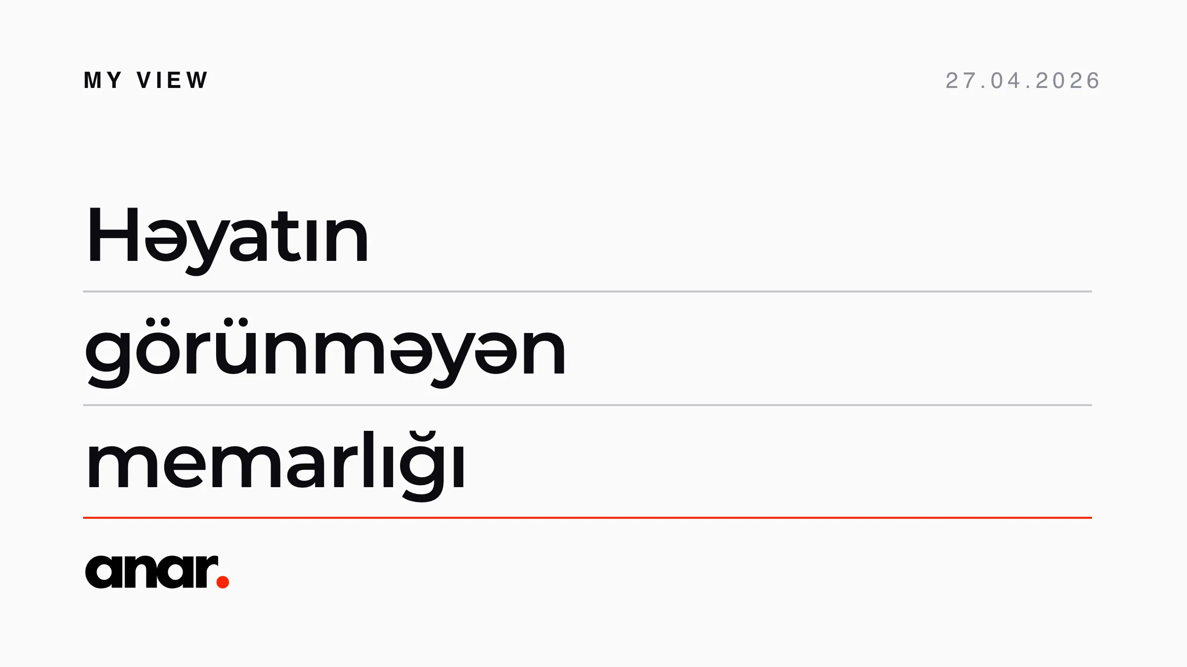 Həyatın görünməyən memarlığı – Boşluq tikmək