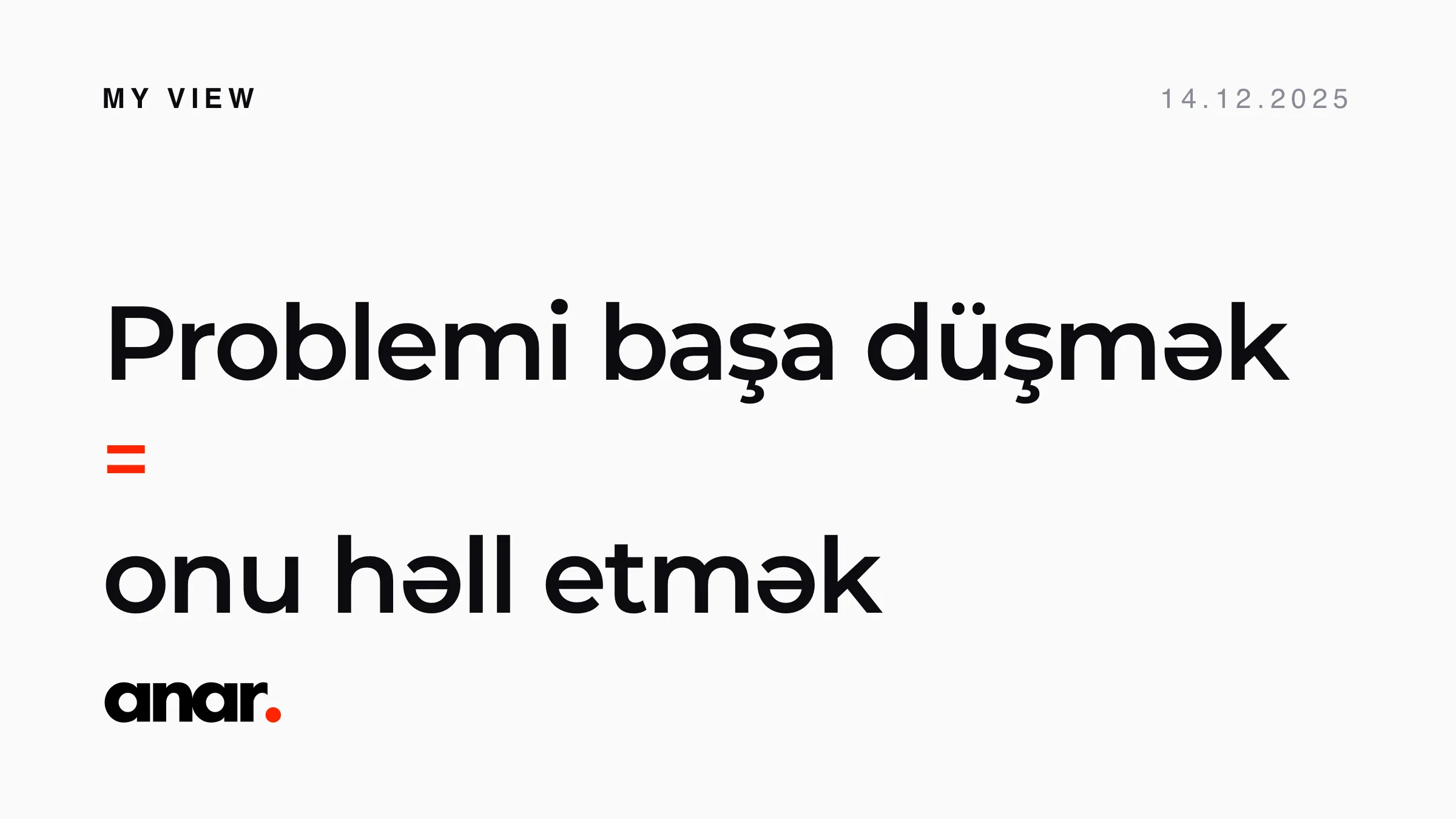 Problemi başa düşmək onu həll etməkdir